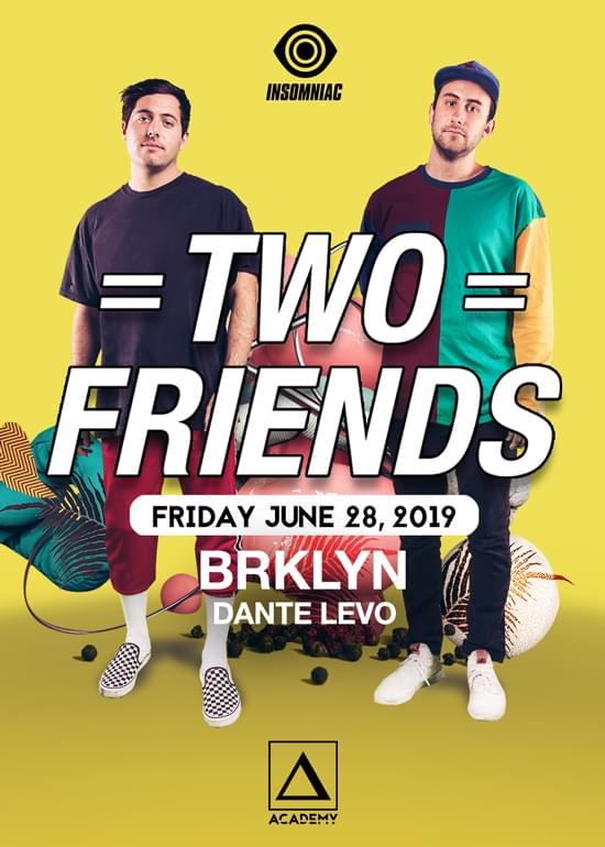 Two Friends Tickets at Academy in Los Angeles by Academy Tixr