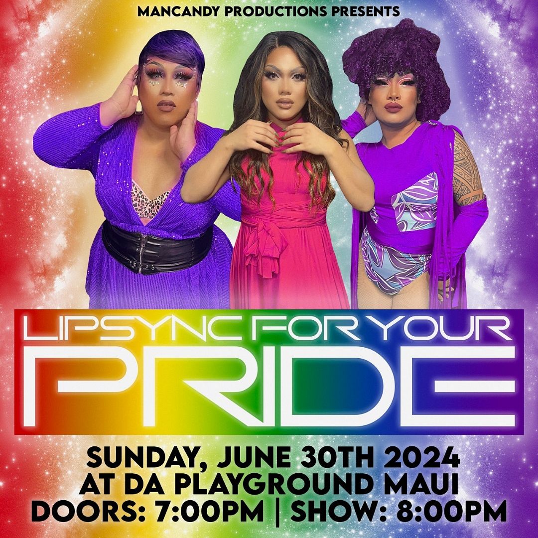 Lip Sync for Your PRIDE Drag Show Tickets at da Playground Maui in