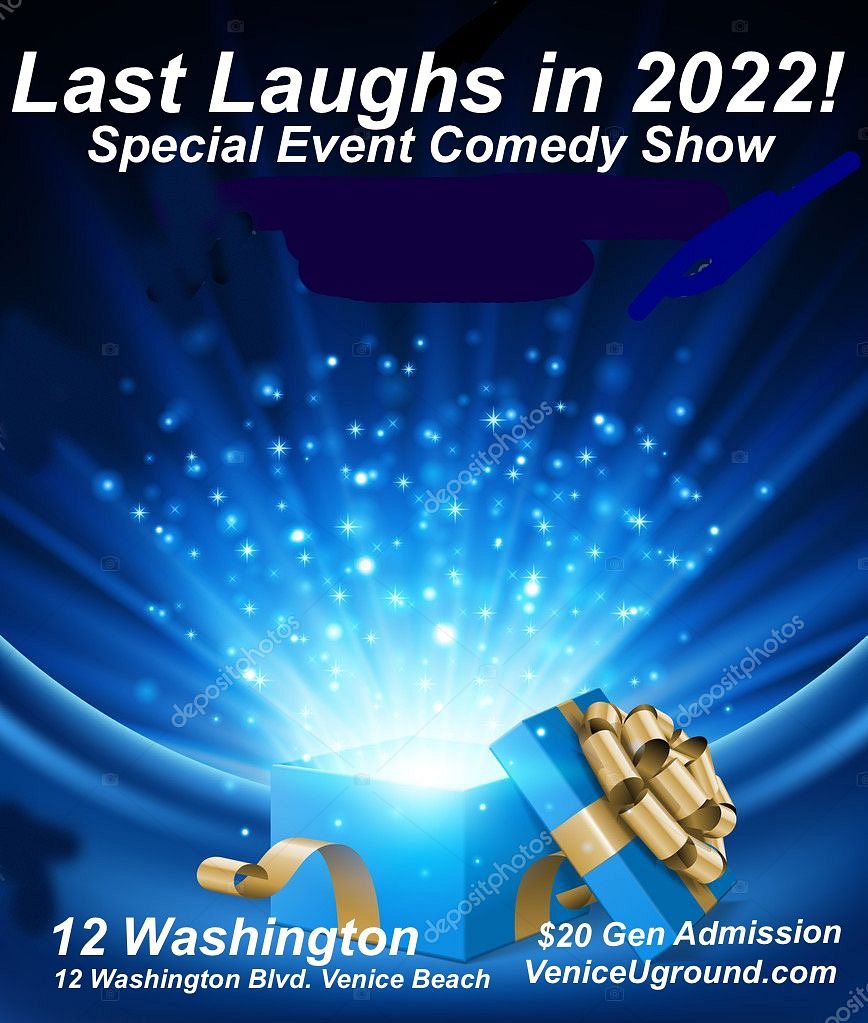 Last Laughs for 2022! SPECIAL EVENT Tickets at 12 Washington in Venice