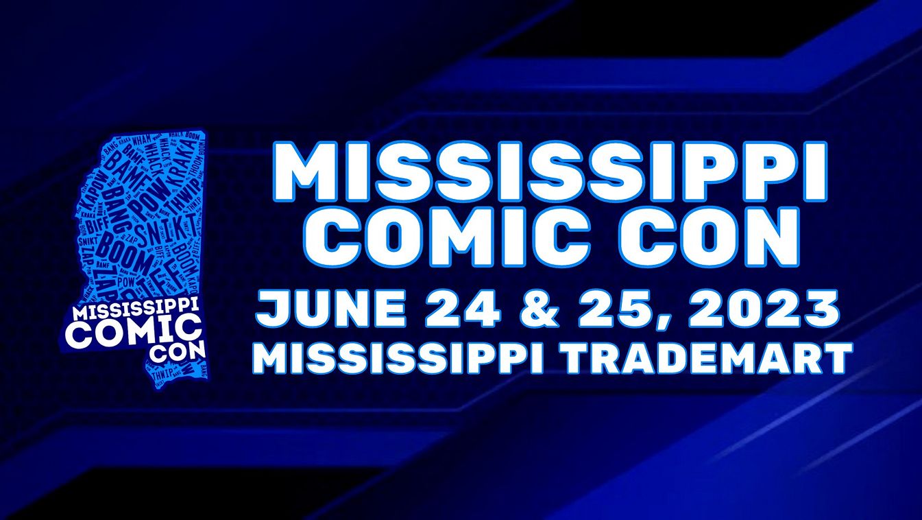 Mississippi Comic Con 2023 Tickets at Mississippi Trade Mart in Jackson