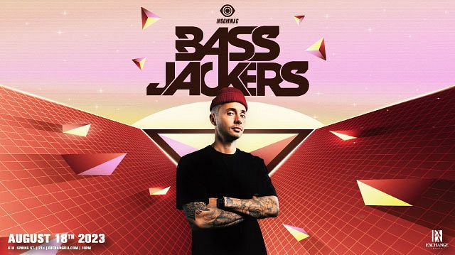 Bassjackers Tickets At Exchange LA In Los Angeles By Exchange LA | Tixr