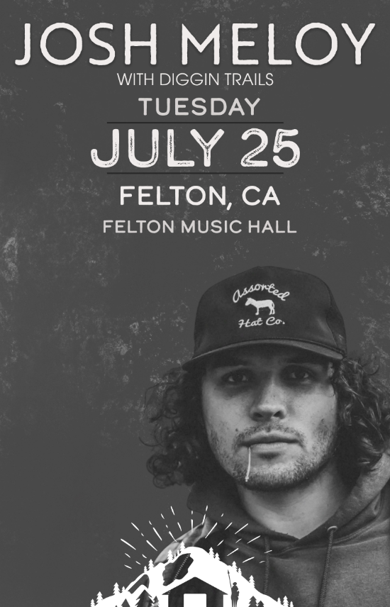 Josh Meloy Tickets at Felton Music Hall in Felton by Felton Music Hall Josh Meloy Tickets at Felton Music Hall in Felton by Felton Music Hall