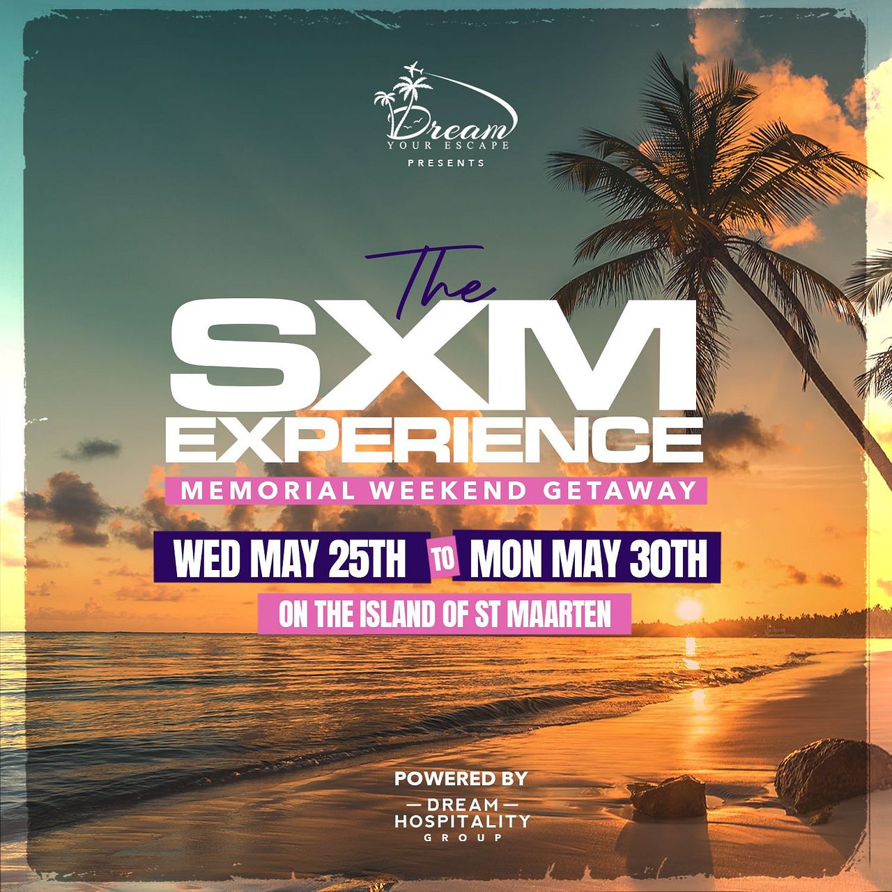 THE SXM EXPERIENCE MEMORIAL WEEKEND GETAWAY Tickets at ST.MAARTEN in 