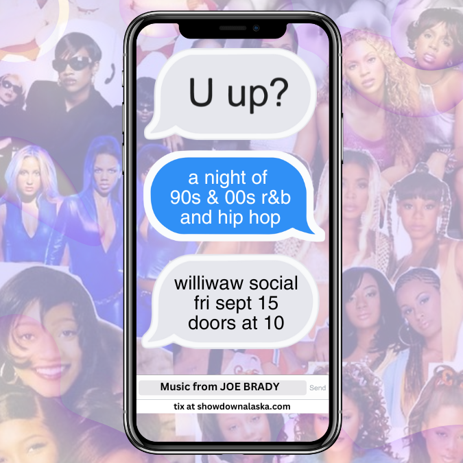 U Up? 90s & 00s R&B / Hip Hop Night Tickets At Williwaw In Anchorage By ...