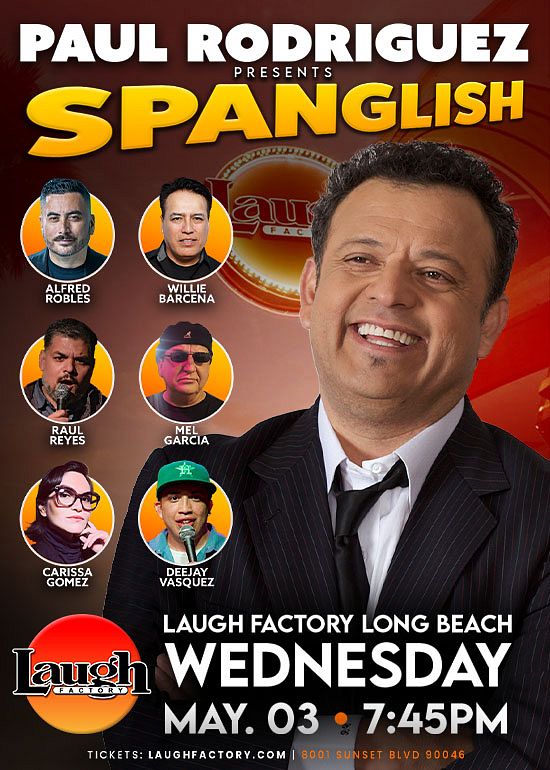 Paul Rodriguez Presents: Spanglish Tickets at Laugh Factory Long Beach ...