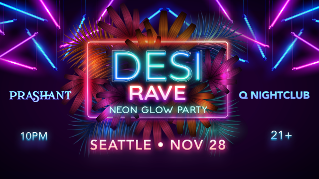 Seattle Washington Rave DESI RAVE Tickets at Q Nightclub in Seattle by Q Nightclub | Tixr
