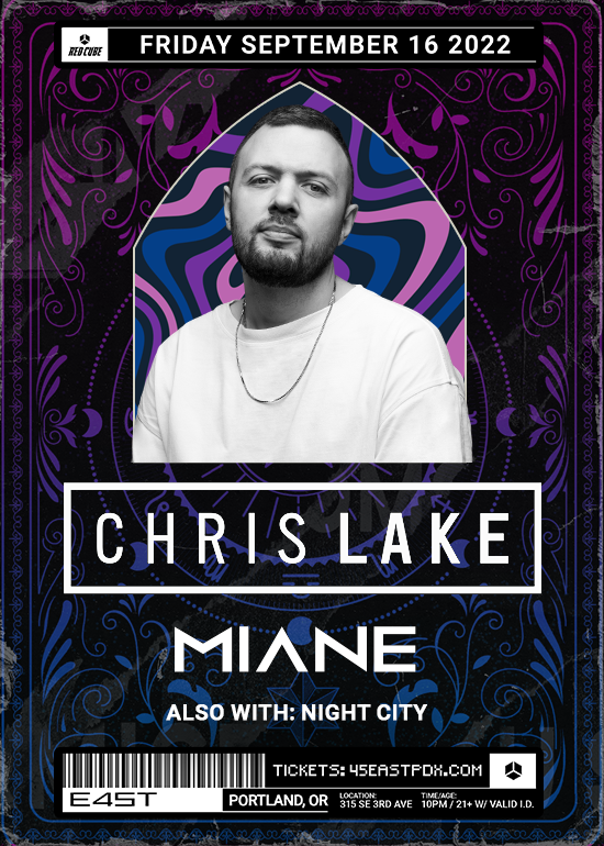CHRIS LAKE + MIANE Tickets at 45 East in Portland by 45 East Tixr