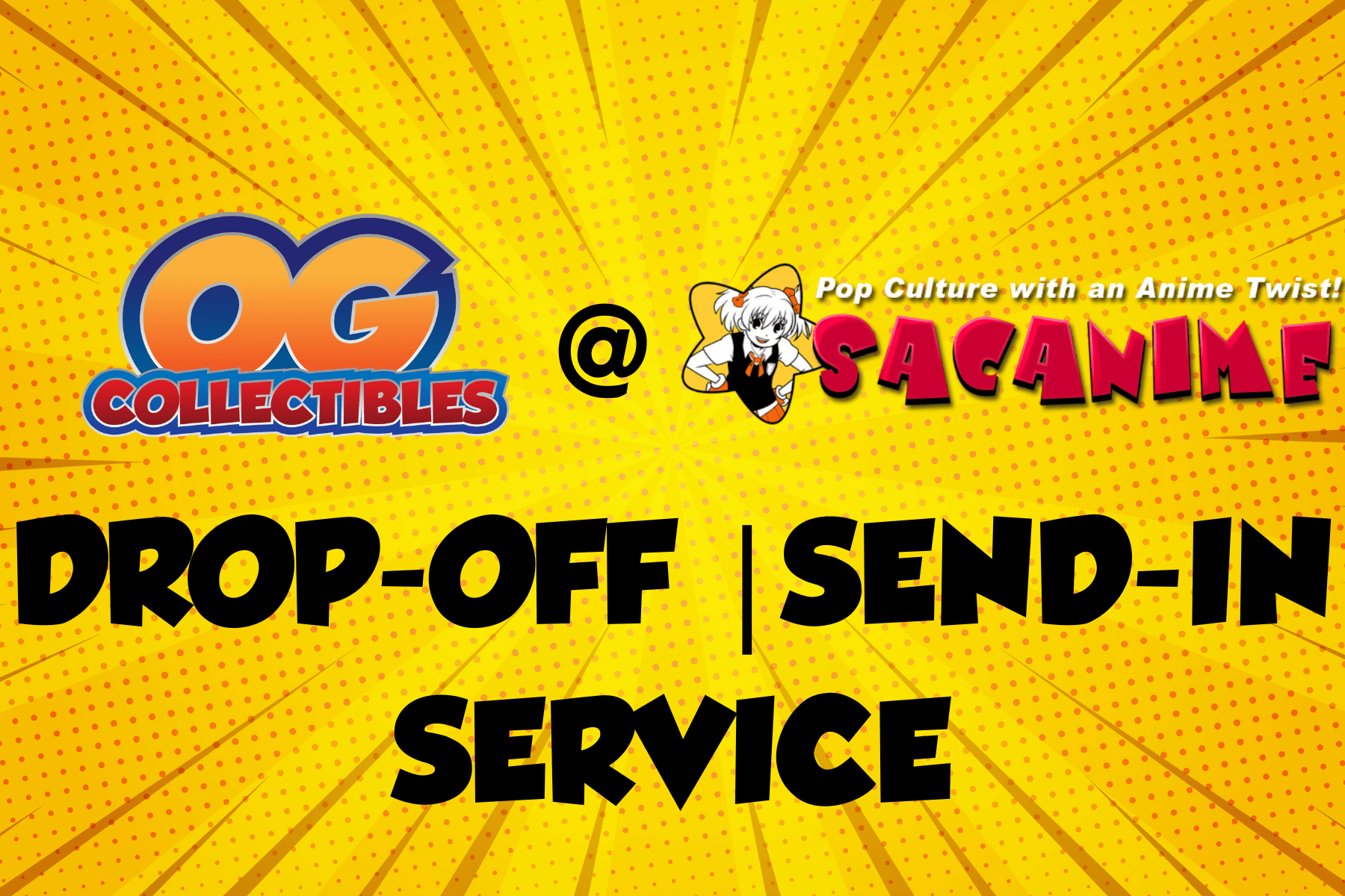 Sac Anime 2024 DropOff / SendIn Service Tickets at OG Collectibles in