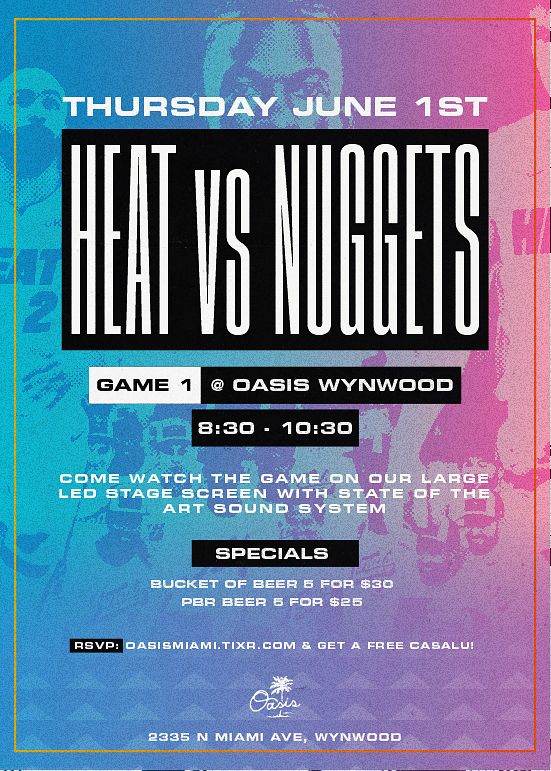 MIAMI HEAT vs DENVER NUGGETS Game 1 Tickets at Oasis Wynwood in Miami