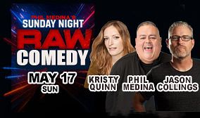 SUNDAY NIGHT RAW COMEDY (5/17 Jason Collings, Phil Medina & Kristy ...