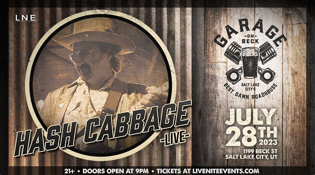 Hash Cabbage at Garage on Beck Tickets at Garage On Beck in Salt Lake