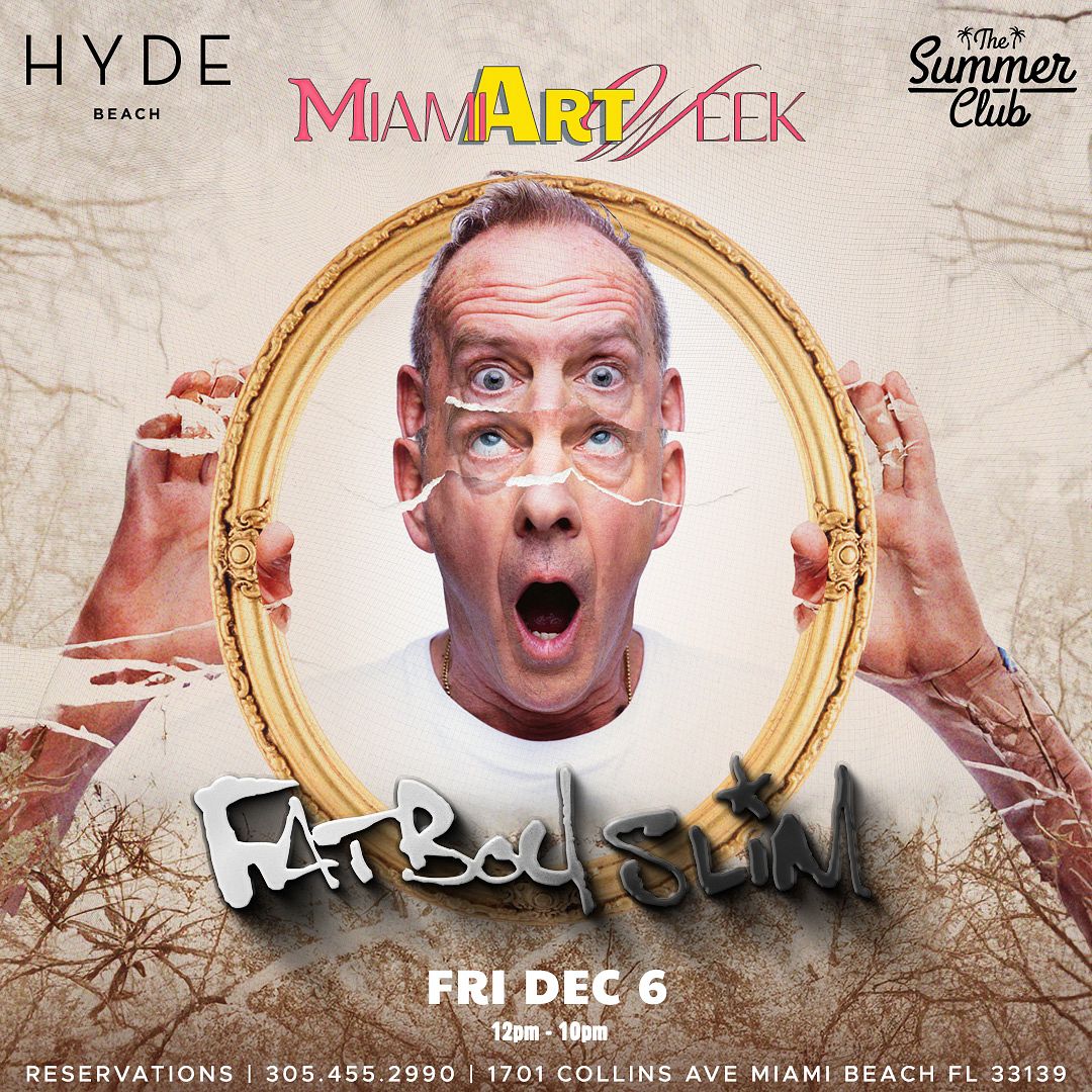 FATBOY SLIM | ART WEEK 2024 Tickets at Hyde Beach in Miami Beach by ...