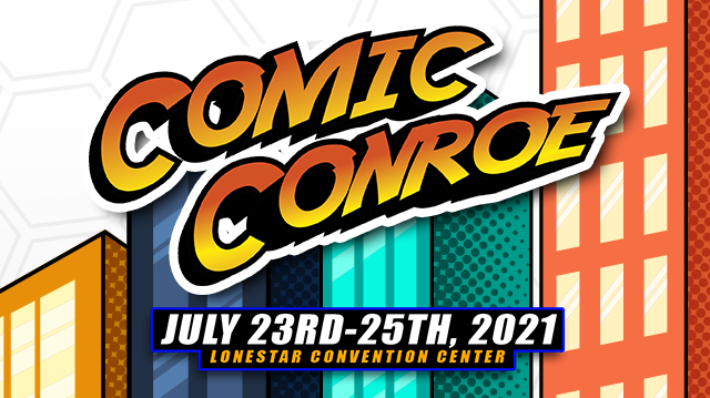 Comic Conroe Tickets at Lonestar Convention Center in Conroe by ...