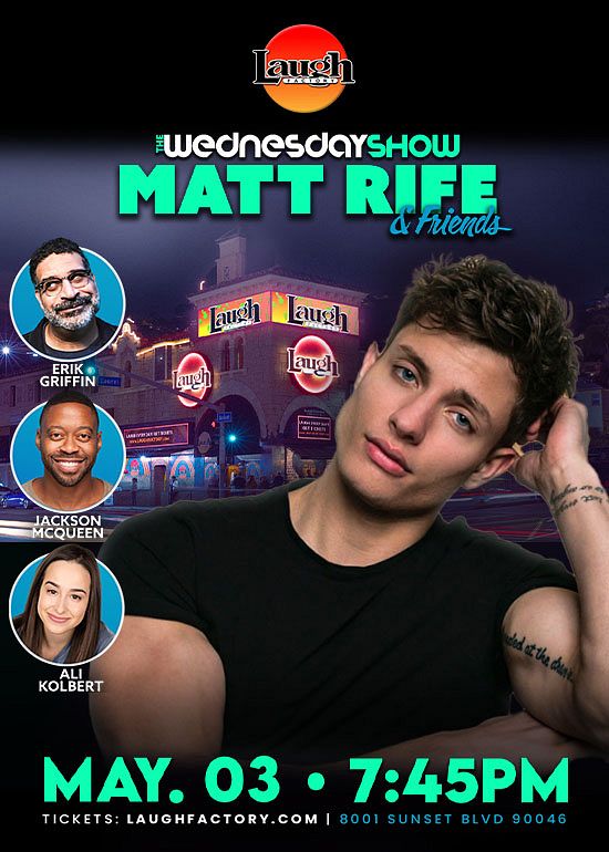 The Wednesday Show Matt Rife & Friends Tickets at Laugh Factory