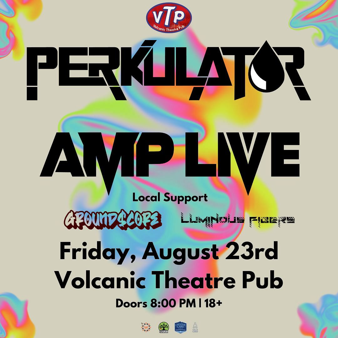 Perkulat0r w/ Amp Live Tickets at Volcanic Theater Pub in Bend by ...