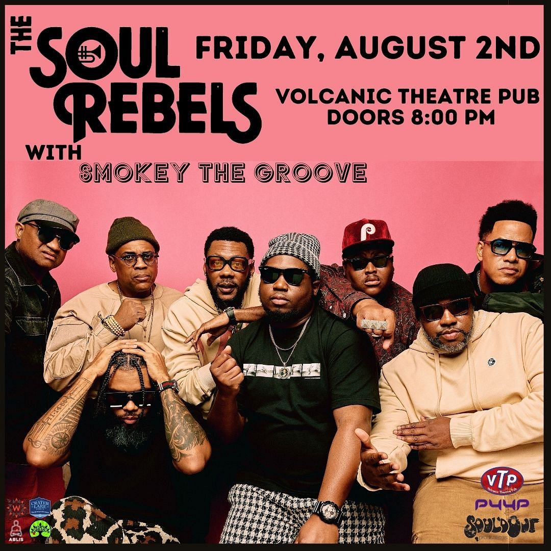 The Soul Rebels w/ Smokey The Groove Tickets at Volcanic Theater Pub in ...