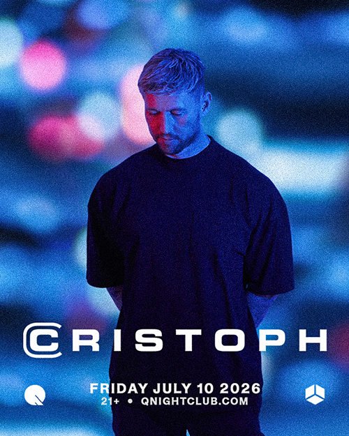 CRISTOPH Tickets at Q Nightclub in Seattle by Q Nightclub | Tixr