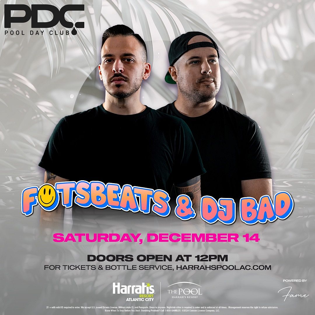 FOTSBEATS & DJ BAD at The Pool at Harrah's Resort Atlantic City Saturday, December 14, 2024