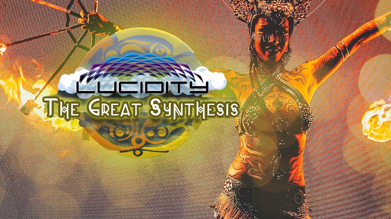Lucidity Festival The Great Synthesis 2023 Tickets at Live Oak Camp