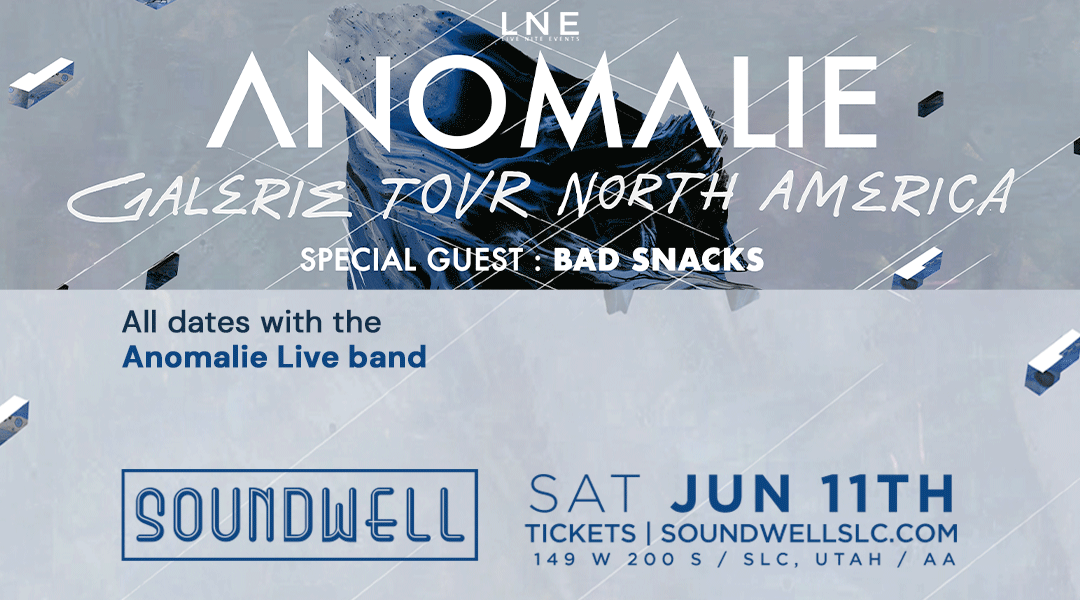 Anomalie At Soundwell Tickets At Soundwell In Salt Lake City By Z ...