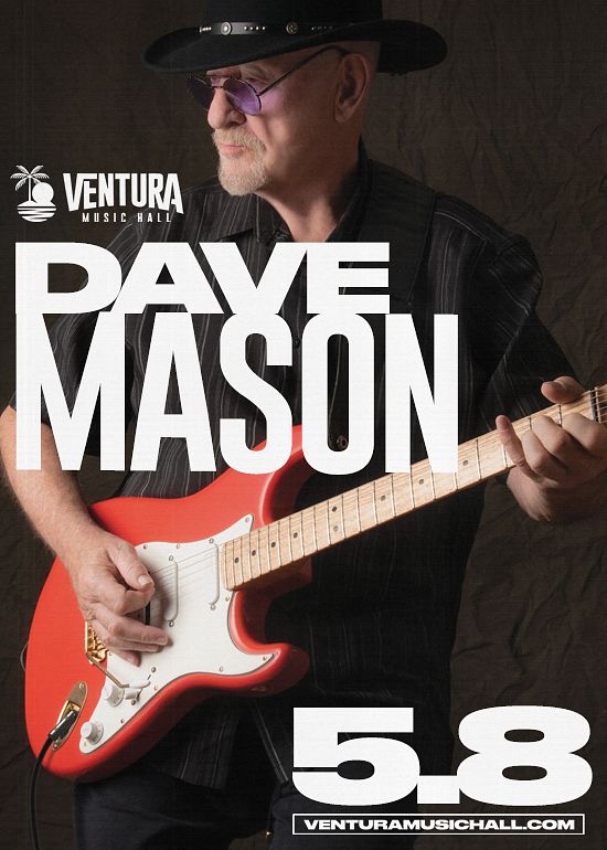 Dave Mason Tickets at Ventura Music Hall in Ventura by Ventura Music