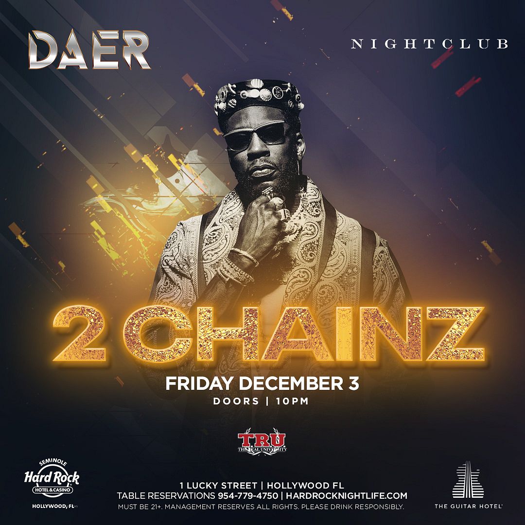 2 Chainz Tickets at DAER South Florida in Hollywood by DAER