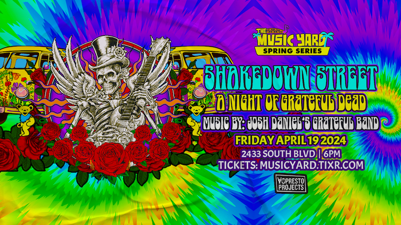 Shakedown Street: A Night Of Grateful Dead Tickets At Music Yard In ...