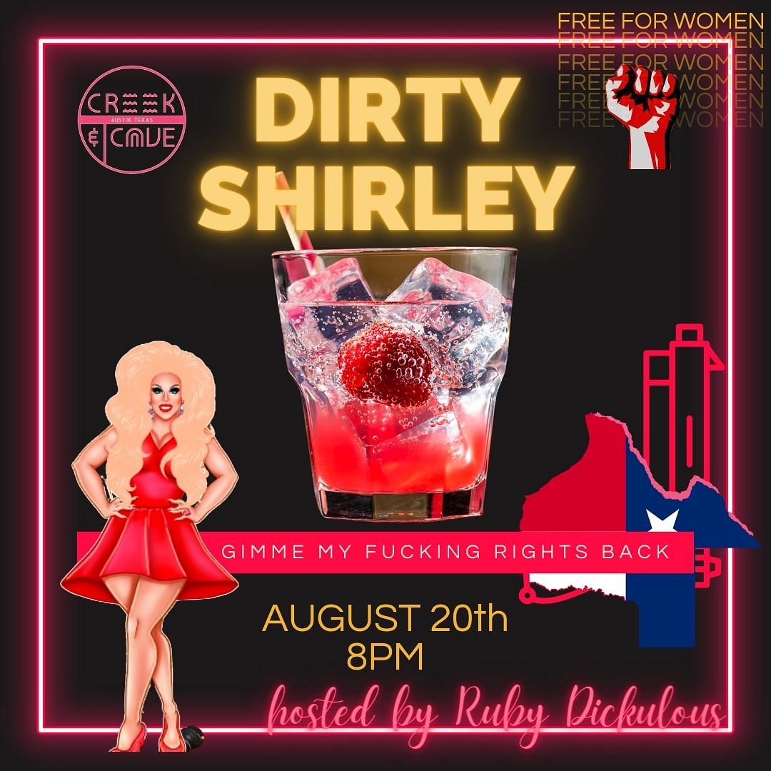 Dirty Shirley Tickets at The Creek and The Cave in Austin by The Creek