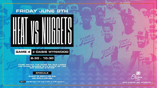 MIAMI HEAT vs DENVER NUGGETS | Game 4 Tickets at Oasis Wynwood in Miami