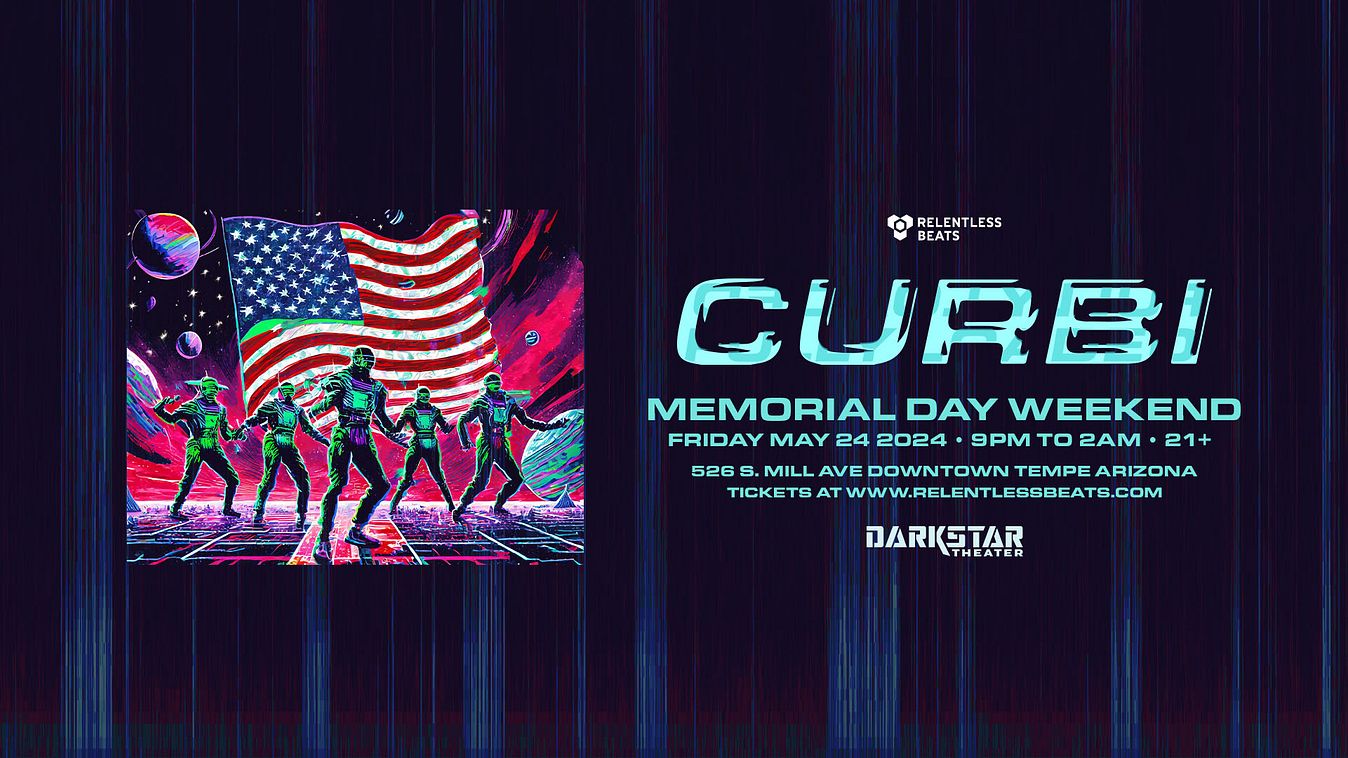 Curbi Tickets At Darkstar In Tempe By .Relentless Beats | Tixr