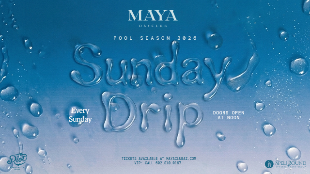 Sunday Drip Tickets at Maya Dayclub in Scottsdale by RHG | Tixr
