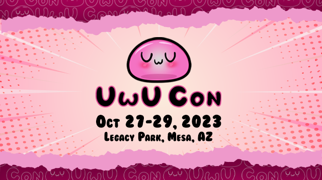 UwU Con 2023 Tickets At Legacy Park In Mesa By UwU Con | Tixr