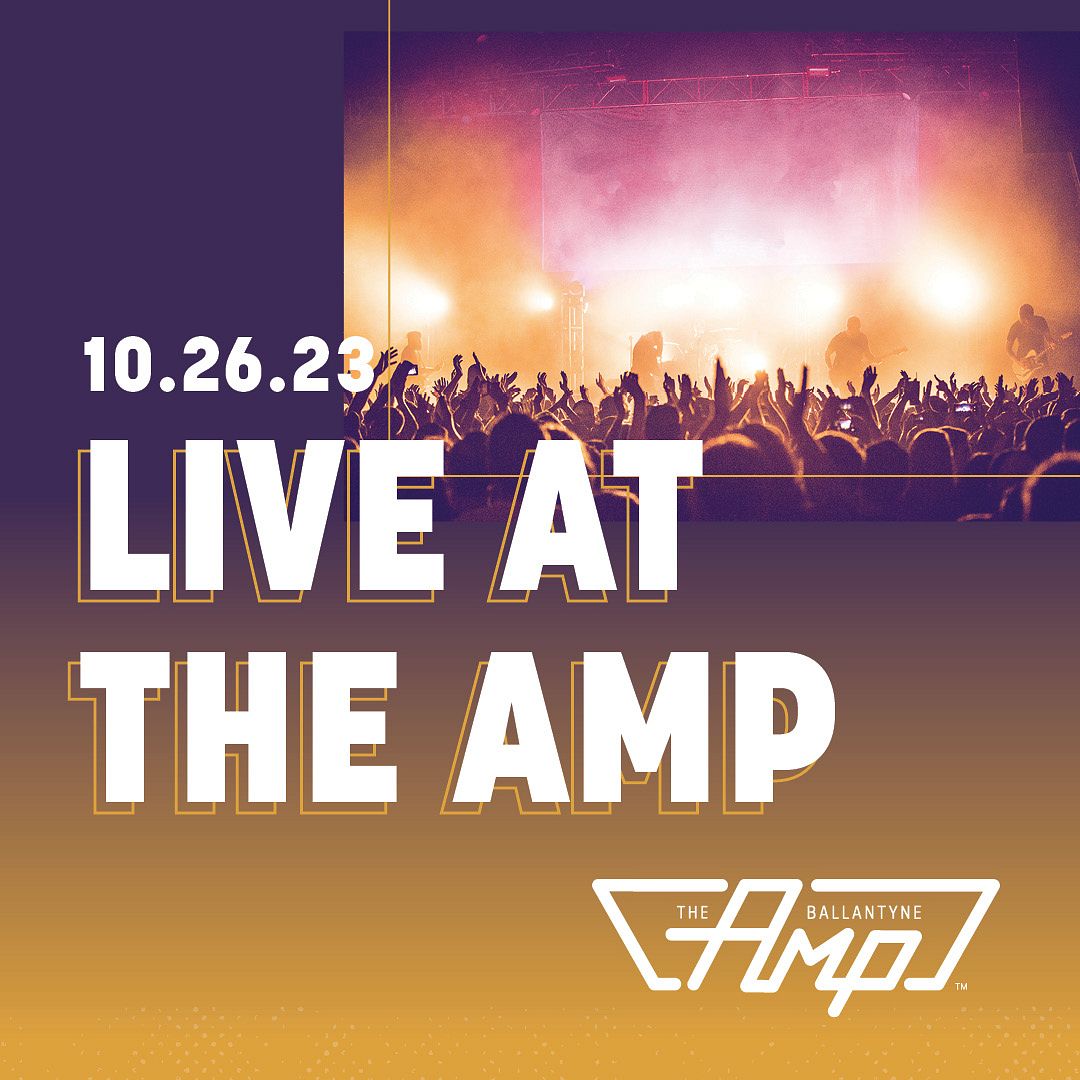 Live At The Amp Tickets At The Amp Ballantyne In Charlotte By The Amp ...