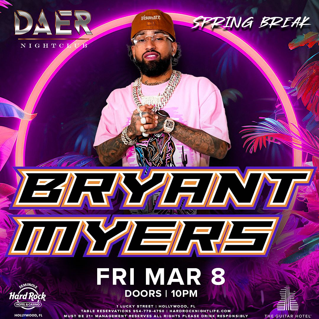 Bryant Myers | DAER Nightclub - Hard Rock Holly Tickets at DAER