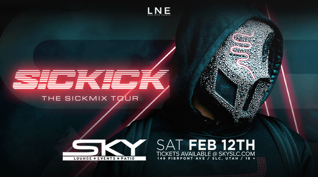 SICKICK at Sky SLC Tickets at Sky SLC in Salt Lake City by Live Nite
