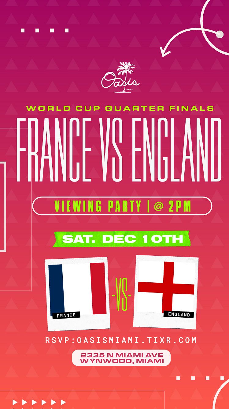 WORLD CUP FRANCE vs ENGLAND Tickets at Oasis Wynwood in Miami by Oasis Wynwood Tixr