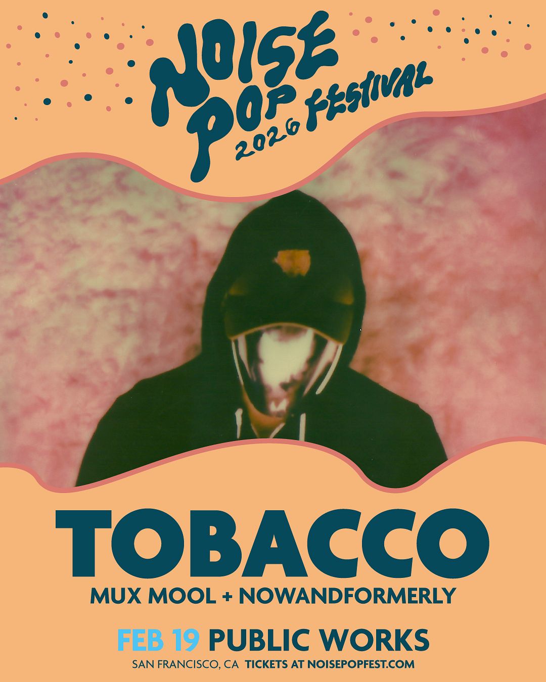 TOBACCO presented by Noise Pop Festival & Public Works Tickets at Public  Works in San Francisco by Public Works SF