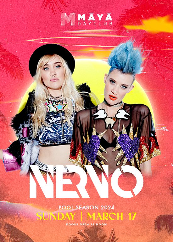 Nervo Tickets at Maya in Scottsdale by RB x Maya Tixr