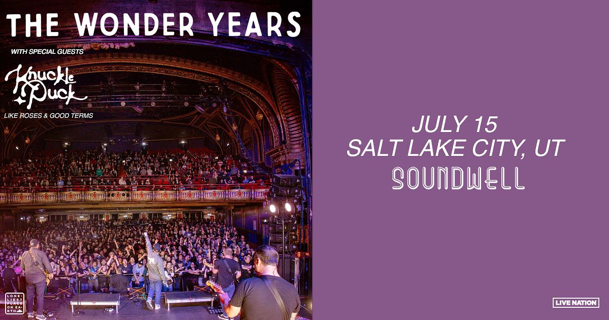 The Wonder Years At Soundwell Tickets At Soundwell In Salt Lake City By ...