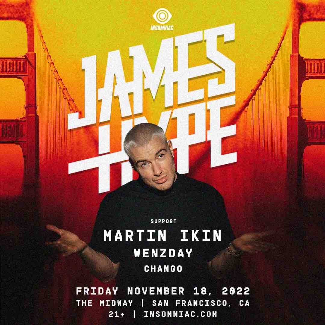James Hype Tickets at The Midway in San Francisco by The Midway SF Tixr