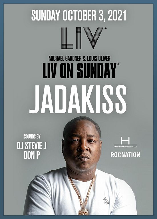 Jadakiss LIV ON SUNDAY Tickets at LIV in Miami Beach by LIV Tixr