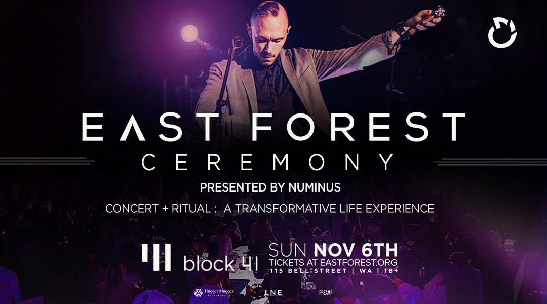 East Forest Ceremony Presented by Numinus Seattle Tickets at Block 41
