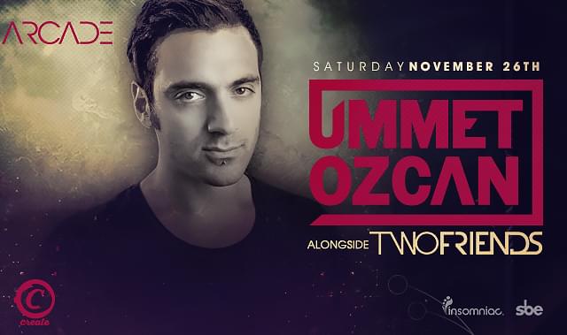 Ummet Ozcan w/ Two Friends Tickets at Create Nightclub in Los Angeles ...