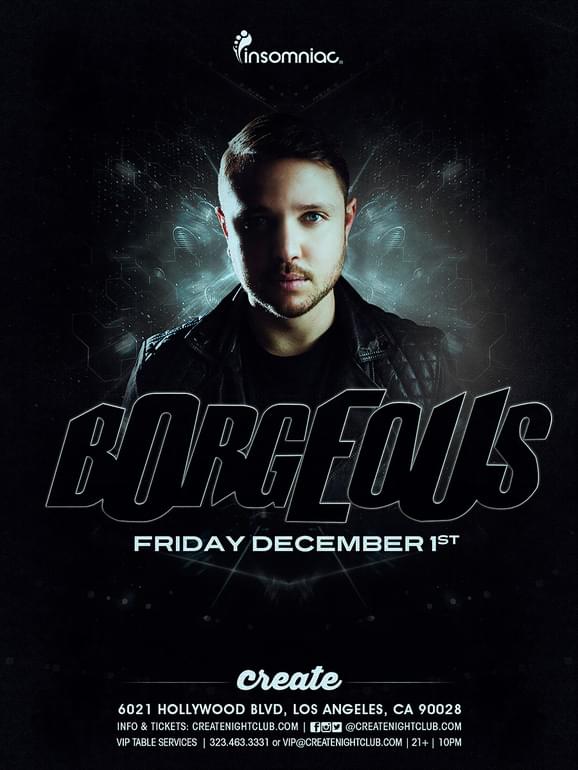 BORGEOUS Tickets at Create Nightclub in Los Angeles by Create Nightclub ...
