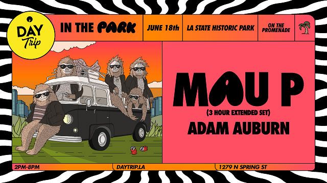 Day Trip feat. Mau P, Adam Auburn Tickets at LA State Historic Park: On