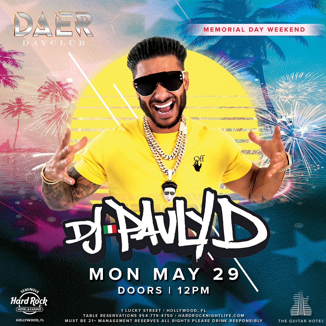 Pauly D DAER Hard Rock Holly Tickets at DAER South