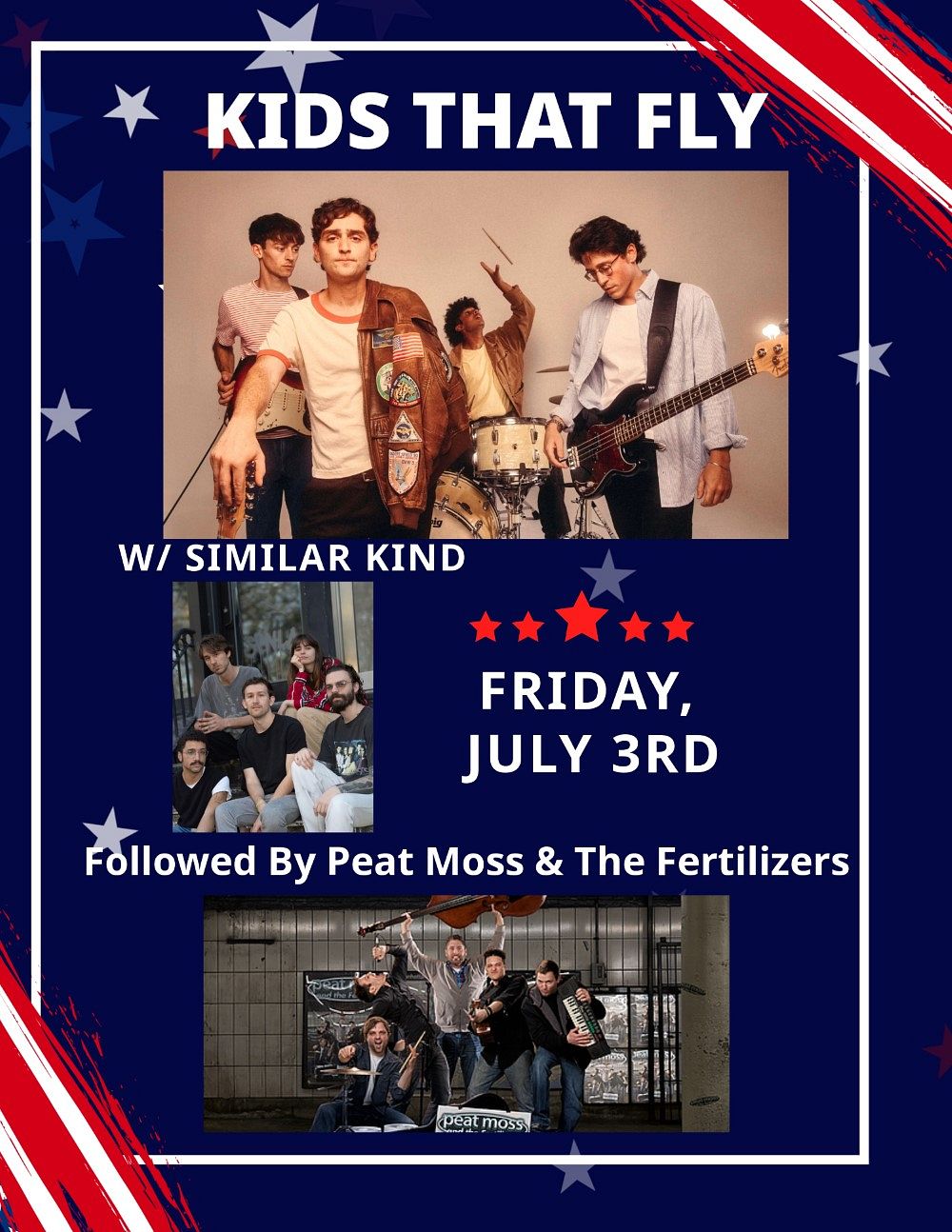Kids That Fly w/ Similar Kind 7pm & Peat Moss & The Fertilizers 10pm