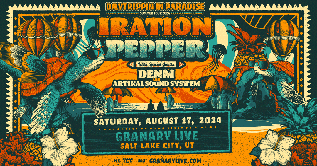 IRATION 'DAYTRIPPIN IN PARADISE' TOUR At GRANARY LIVE Tickets At ...