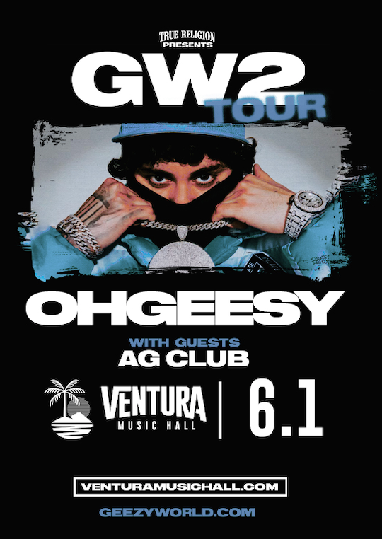 OHGEESY PRESENTS GW2 TOUR Tickets at Ventura Music Hall in Ventura by