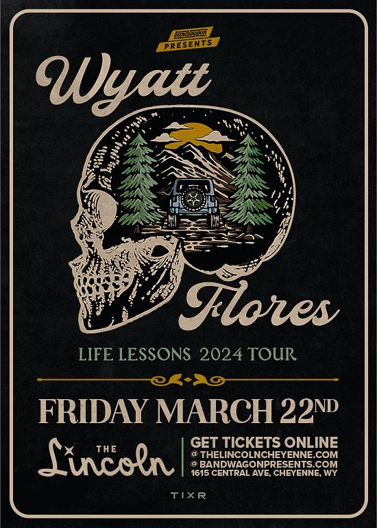 Wyatt Flores (Sold Out) Tickets at The Lincoln Theatre in Cheyenne by  BandWagon Presents